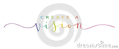 CREATE A VISION colorful brush calligraphy banner Vector Illustration