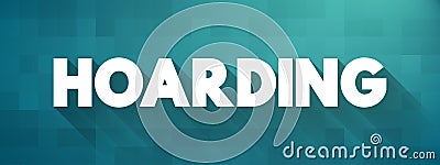 Hoarding disorder is a persistent difficulty discarding or parting with possessions, text concept for presentations and reports Stock Photo