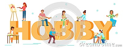 Hobby typography banner template. People enjoying their hobbies, flat vector illustration. Cartoon Illustration