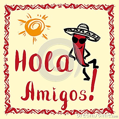 Hola amigos card with sun and funny pepper Vector Illustration