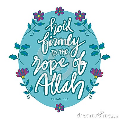 Hold firmly to the rope of Allah. Hand lettering. Stock Photo