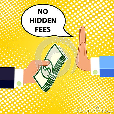 Businessman is refusing ti take a cash. No hidden fees. Vector Illustration