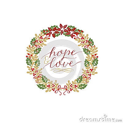 Holiday card with inscription Hope and love, made hand lettering in a wreath with poinsettias . Vector Illustration
