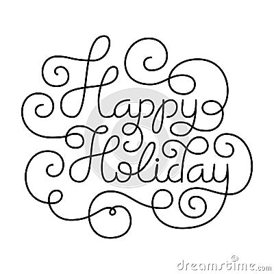 Holiday gift card with hand lettering Happy Holiday on white background Vector Illustration