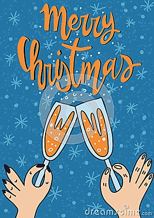 Holiday gift card with hand lettering Merry Christmas. Two hands holds a glass of champagne and clank. New Year Illustration with Vector Illustration