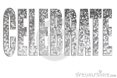 Holiday, party, celebrate Letters with silver glitter bokeh background; holiday celebration concept; party concept Stock Photo
