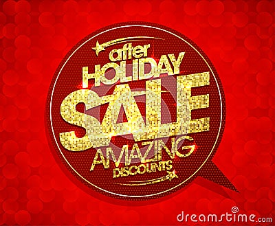 After holiday sale, amazing discounts speech bubble, Vector Illustration