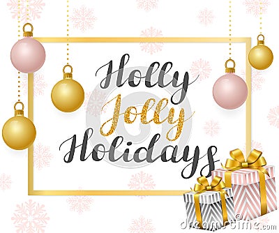 Holly Jolly Holidays. Illustration with golden balls on a pink background Vector Illustration