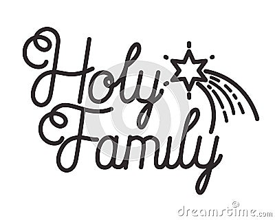 Holy family calligraphy message Vector Illustration