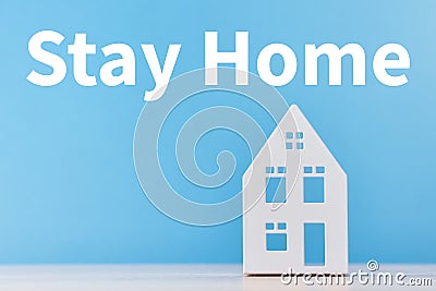 Home quarantine and self-isolation to protect against Covid-19. Coronavirus outbreak concept. House figure and inscription Stay Stock Photo