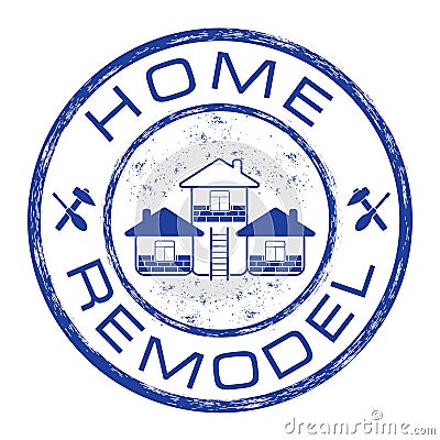 Home remodel stamp. House repair company logo on grunge background Vector Illustration