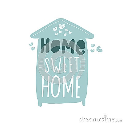 Home sweet home. Blue Color Vector typography for prints, home, kids room decor, housewarmingHand drawn lettering family quote Stock Photo