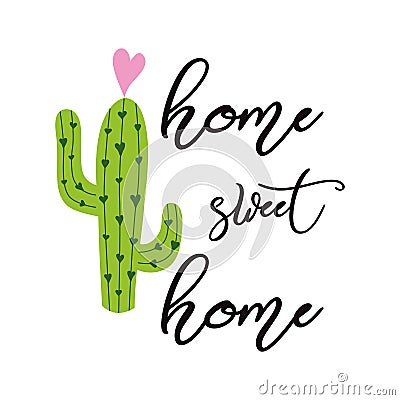 Home sweet home vector sign Cute hand drawn Prickly cactus print with inspirational quote Home decor Vector Illustration