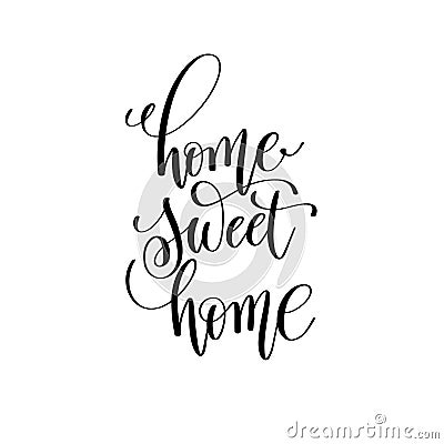 Home sweet home black and white handwritten lettering Vector Illustration