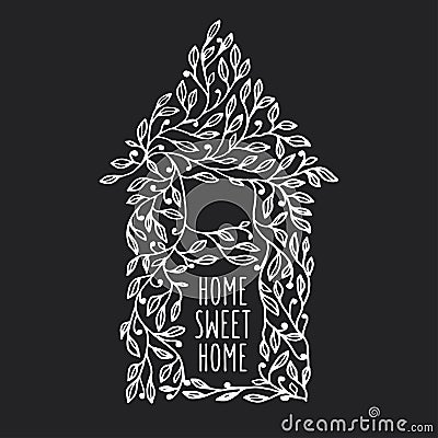 Home sweet home hand drawn poster. Vector vintage illustration. Vector Illustration