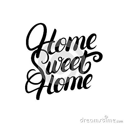 Home sweet home hand written lettering. Vector Illustration