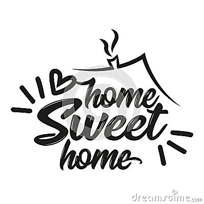 Home Sweet Home - Typography poster Vector Illustration