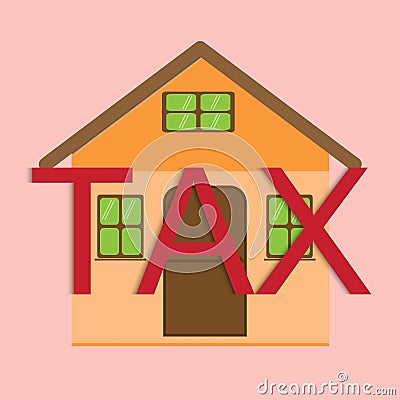 Property housing And Tax Vector illustration concept home law Vector Illustration