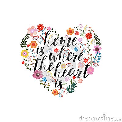 Home is the where heart - hand drawn vector text on floral ba Vector Illustration