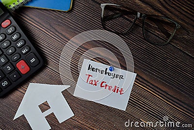 Homebuyer Tax Credit text write on sticky notes isolated on office desk Stock Photo