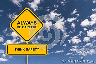 Always be careful think safety traffic sign on blue sky Stock Photo