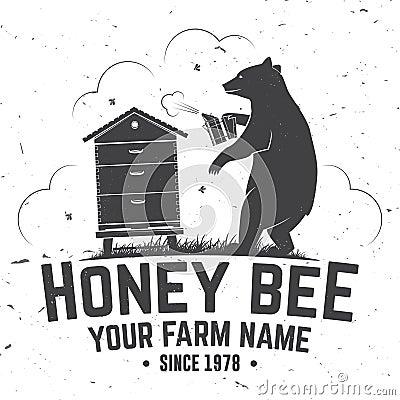 Honey bee farm badge. Vector. Concept for shirt, print, stamp or tee. Vintage typography design with hive and bear Vector Illustration