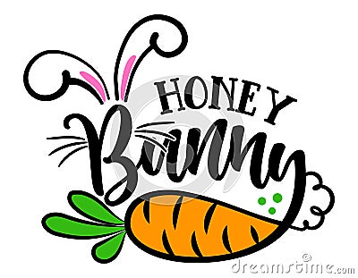 Honey Bunny - Cute Easter bunny design, funny hand drawn doodle, cartoon Easter rabbit. Vector Illustration