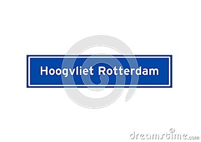 Hoogvliet Rotterdam isolated Dutch place name sign. Stock Photo