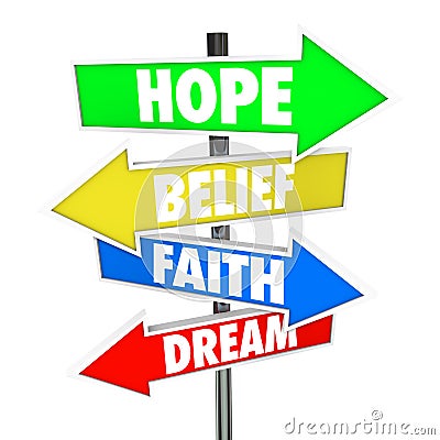 Hope Belief Faith Dream Arrow Road Signs Future Stock Photo