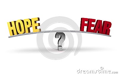 Hope Or Fear? Stock Photo