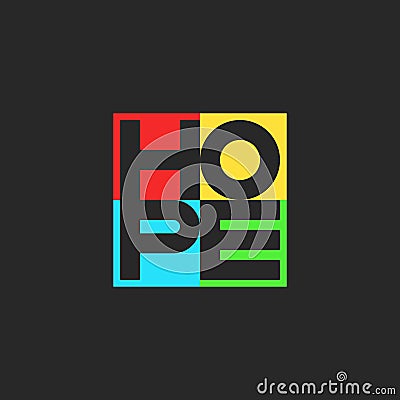 Hope word lettering multicolored motivational positive volunteer slogan for t-shirt print emblem square shape Vector Illustration