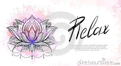 Horizontal template with tribal contour lotus, watercolor splashes and lettering relax. Religious spiritual postcard. Water lilies Vector Illustration