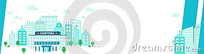 Hospital building on background of big city in flat style. Wide banner with copy space for text. Vector Illustration