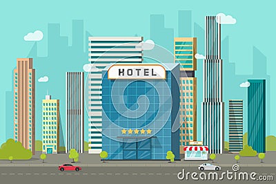 Hotel in the city view vector illustration, flat cartoon hotel building on street road and big skyscraper town landscape Vector Illustration