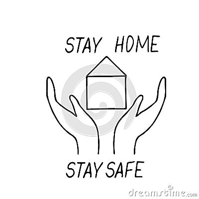 House, hands and lettering stay home stay safe hand drawn in doodle scandinavian minimalism style slogan, security, quarantine, Stock Photo