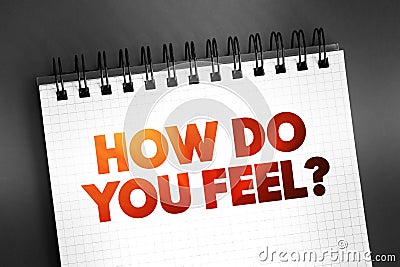 How Do You Feel question text on notepad, concept background Stock Photo