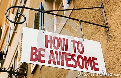 How To Be Awesome sign in a conceptual image Stock Photo