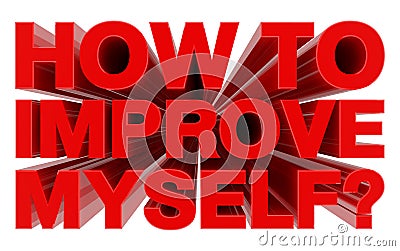 HOW TO IMPROVE MYSELF ? red word on white background 3d rendering Stock Photo