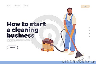 How to start cleaning business concept for landing page template with worker vacuuming floor Vector Illustration