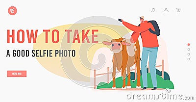 How to Take Good Selfie Photo Landing Page Template. Young Man Making Picture with Cow. Tourist Shooting Portrait Vector Illustration