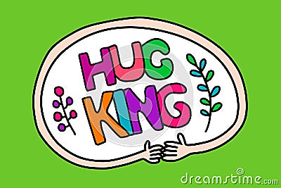 Hug king hand drawn lettering in cartoon comic style vibrant colors Stock Photo