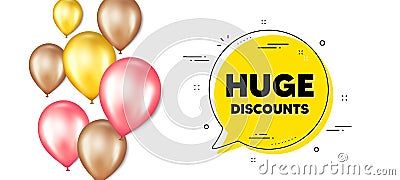 Huge Discounts text. Special offer price sign. Vector Vector Illustration