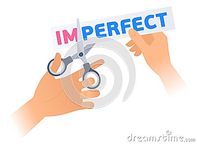 Human hand with a scissors cuts a phrase IMPERFECT Vector Illustration