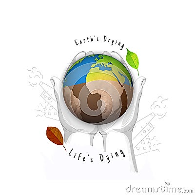 Human hand supporting earth globe in two options of Earth Drying and Life`s Dying. Stock Photo