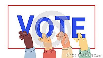 Human hands keep letters, word Vote. Text appeal for voters. Election of the President or Government, polling day in USA Vector Illustration