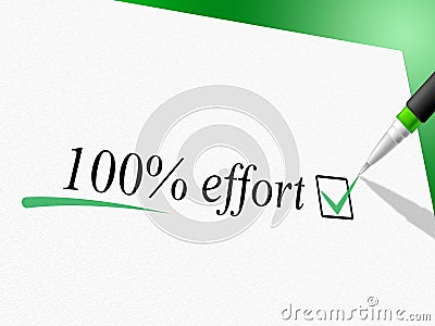 Hundred Percent Effort Shows Hard Work And Completely Stock Photo