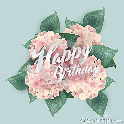 Hydrangea with Happy Birthday lettering Vector Illustration