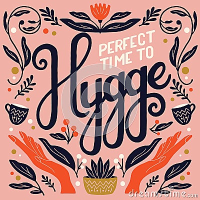 Hygge concept. Colorful hand lettering and illustration design. Scandinavian folk motives. Cozy atmosphere at home. Flat vector Vector Illustration