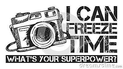 I Can Freeze Time What`s Your Superpower. Vector Illustration