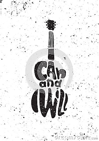 I can and I will. Motivational grunge poster Vector Illustration